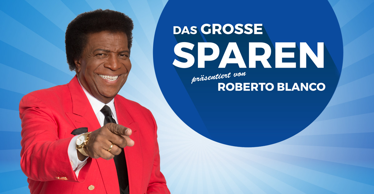 Das große Sparen mit Roberto Blanco